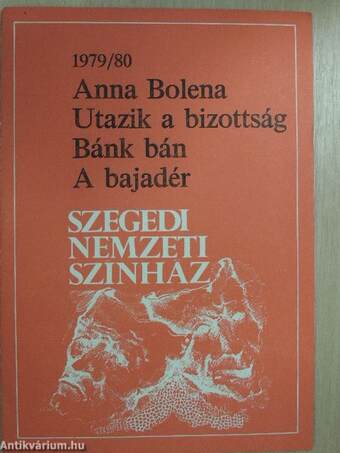 Anna Bolena/Utazik a bizottság/Bánk bán/A bajadér