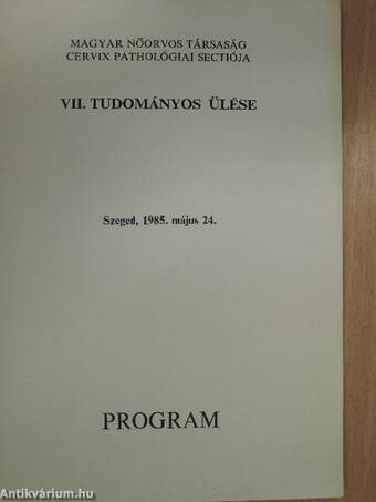 Magyar Nőorvos Társaság Cervix Pathológiai Sectiója VII. Tudományos Ülése