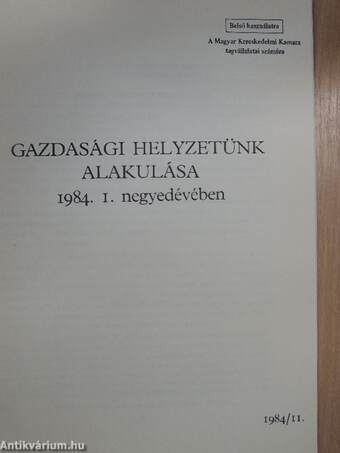 Gazdasági helyzetünk alakulása 1984. I. negyedévében