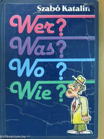 Wer? Was? Wo? Wann? Wie?