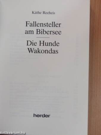 Fallensteller am Bibersee/Die Hunde Wakondas