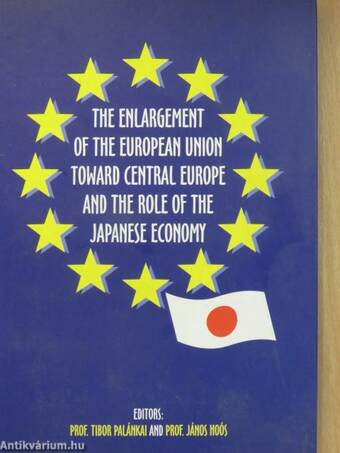 The Enlargement of the European Union toward Central Europe and the Role of the Japanese Economy