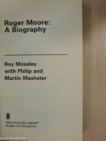 Roger Moore: A Biography