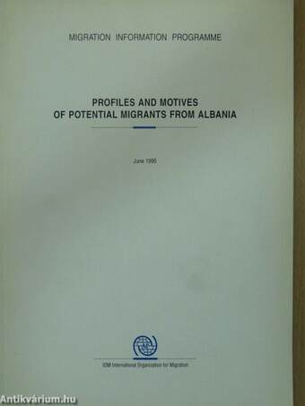 Profiles and Motives of Potential Migrants from Albania