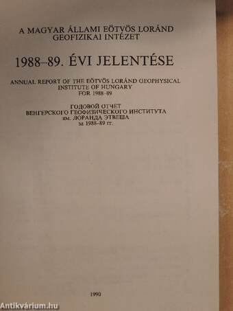 A Magyar Állami Eötvös Loránd Geofizikai Intézet 1988-89. évi jelentése