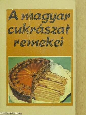 A magyar cukrászat remekei