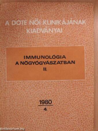 Immunológia a nőgyógyászatban II. 1980/4