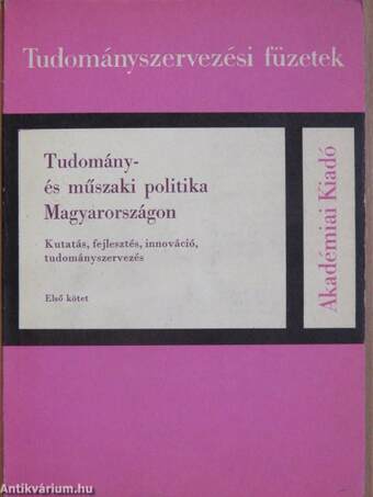 Tudomány- és műszaki politika Magyarországon I-II.