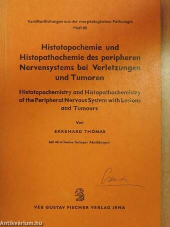 Histotopochemie und Histopathochemie des peripheren Nervensystems bei Verletzungen und Tumoren/Histotopochemistry and Histopathochemistry the Peripheral Nervous System with Lesions and Tumours