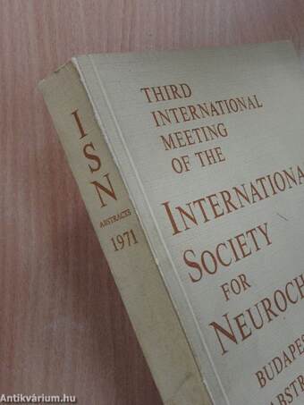 Third International Meeting of the International Society for Neurochemistry, Budapest 5-9 July, 1971