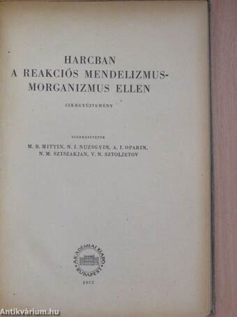 Harcban a reakciós mendelizmus-morganizmus ellen