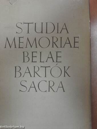 Studia Memoriae Belae Bartók Sacra