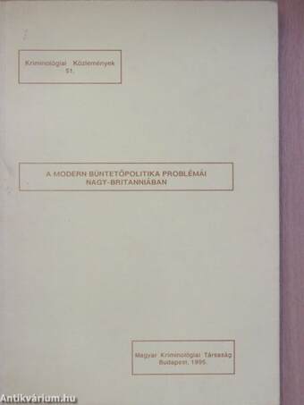 A modern büntetőpolitika problémái Nagy-Britanniában