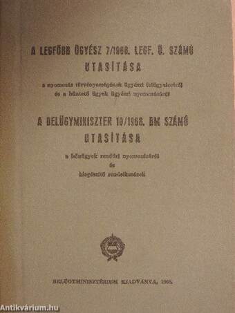 A Legfőbb Ügyész 7/1966. Legf. Ü. számú utasítása/A Belügyminiszter 10/1966. BM számú utasítása