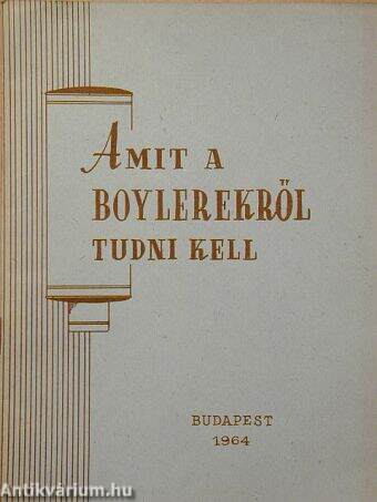 Amit a boylerekről tudni kell