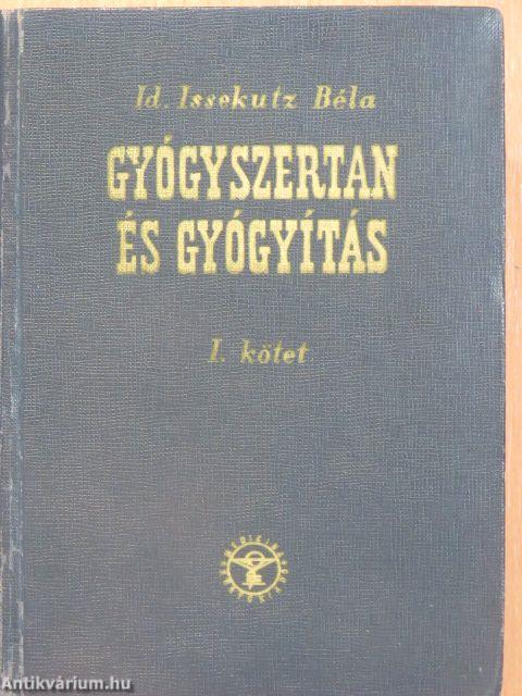 Gyógyszertan és gyógyítás I-III.