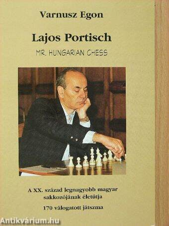 Lajos Portisch-Mr. Hungarian Chess