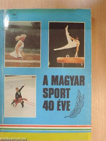 A magyar sport 40 éve