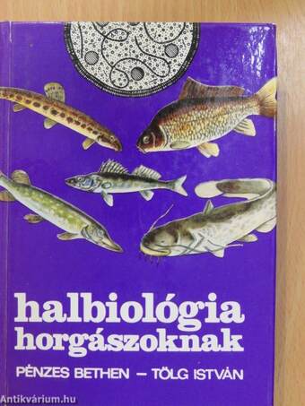 Halbiológia horgászoknak (dedikált példány)