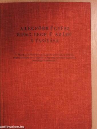 A Legfőbb Ügyész 8/1967. Legf. Ü. számú utasítása