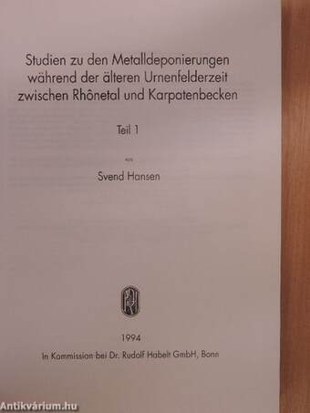 Studien zu den Metalldeponierungen während der älteren Urnenfelderzeit zwischen Rhonetal und Karpatenbecken 1. (töredék)