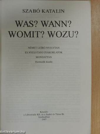 Was? Wann? Womit? Wozu?