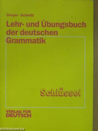 Lehr- und Übungsbuch der deutschen Grammatik - Schlüssel