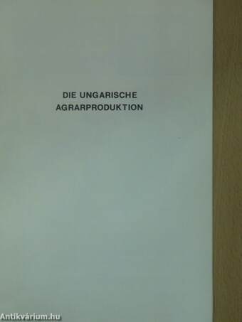 Die Ungarische Agrarproduktion