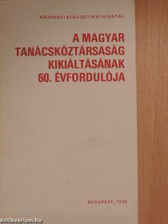 A Magyar Tanácsköztársaság kikiáltásának 60. évfordulója