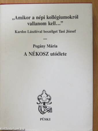 "Amikor a népi kollégiumokról vallanom kell..."/A NÉKOSZ utóélete