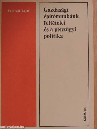 Gazdasági építőmunkánk feltételei és a pénzügyi politika