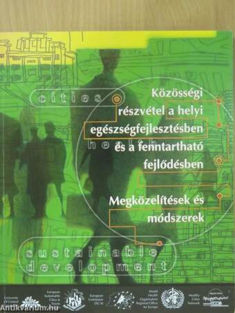 Közösségi részvétel a helyi egészségfejlesztésben és a fenntartható fejlődésben