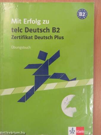 Mit Erfolg zu telc Deutsch B2 Zertifikat Deutsch Plus - Übungsbuch