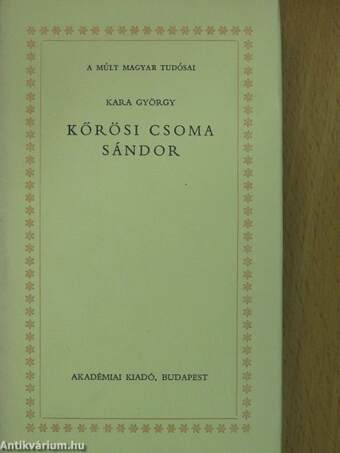 Kőrösi Csoma Sándor/Balásházy János/Korányi Sándor/Szabó József/Eötvös Loránd