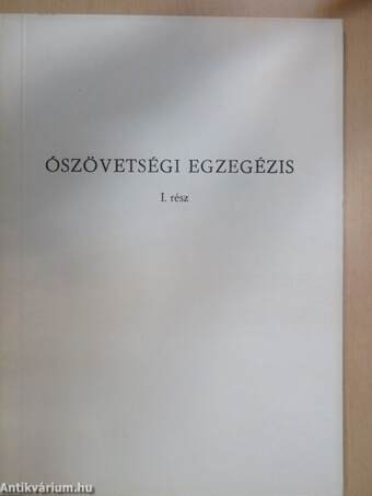 Ószövetségi egzegézis I-II.