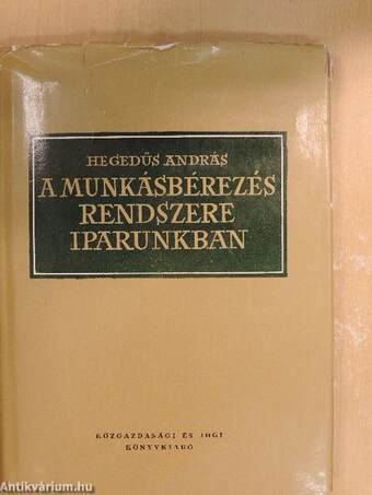 A munkásbérezés rendszere iparunkban