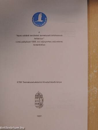 A "Nem védett területek természeti értékeinek feltárása" című pályázat 1995. évi díjnyertes műveinek ismertetése