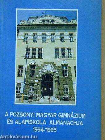 A Pozsonyi Magyar Gimnázium és Alapiskola almanachja 1994/1995