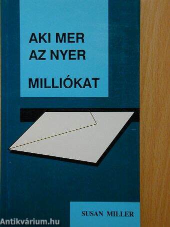 Aki mer, az nyer - milliókat