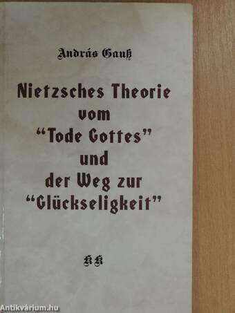 Nietzsches Theorie vom "Tode Gottes" und der Weg zur "Glückseligkeit"