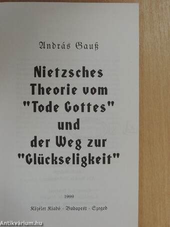 Nietzsches Theorie vom "Tode Gottes" und der Weg zur "Glückseligkeit"