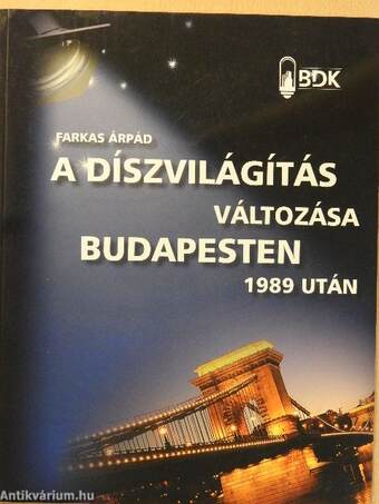 A díszvilágítás változása Budapesten 1989 után