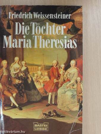 Die Töchter Maria Theresias