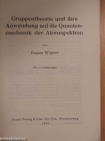 Gruppentheorie und ihre Anwendung auf die Quantenmechanik der Atomspektren