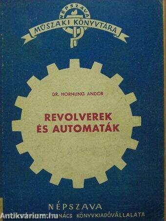 Revolverek és automaták