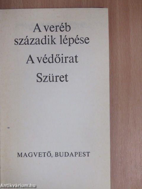 A veréb századik lépése/A védőirat/Szüret