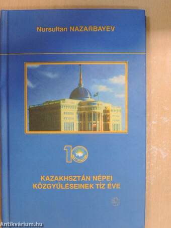 Kazakhsztán népei közgyűléseinek tíz éve