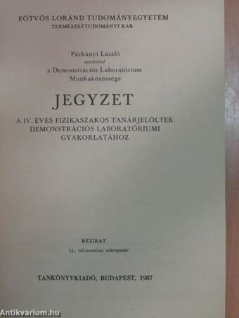 Jegyzet a IV. éves fizikaszakos tanárjelöltek demonstrációs laboratóriumi gyakorlatához