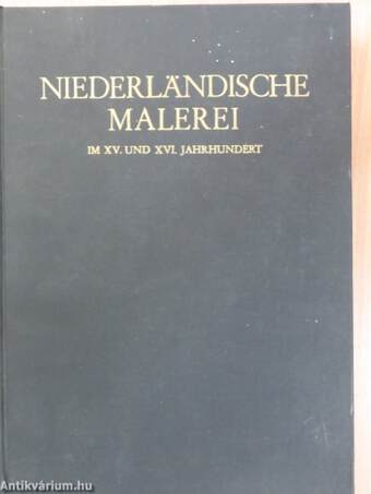 Niederländische Malerei im XV. und XVI. Jahrhundert