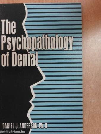 The Psychopathology of Denial